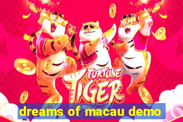 dreams of macau demo